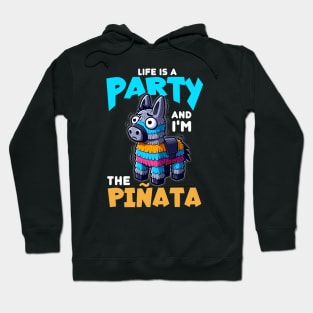 Life is a Party And I'm the Piñata - Funny Donkey Hoodie